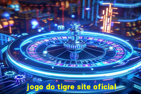 jogo do tigre site oficial